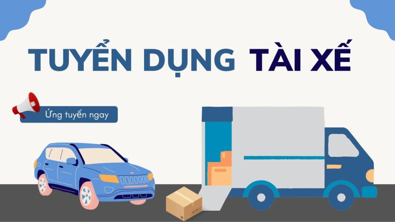 TUYỂN DỤNG TÀI XẾ XE TẢI